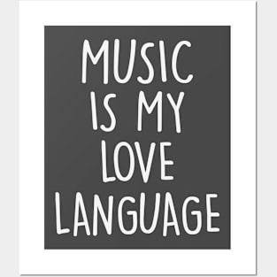 Music Is My Love Language Gift Posters and Art